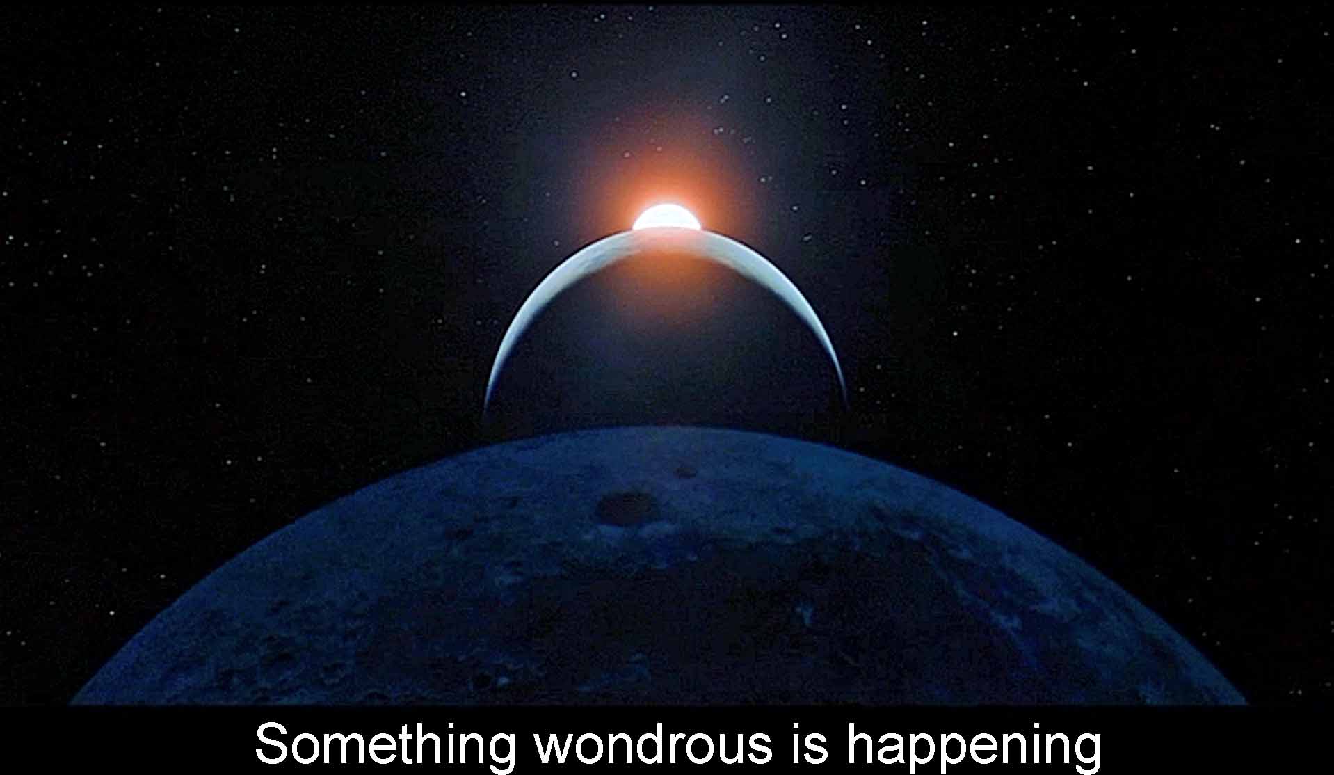 Something wondrous is happening
