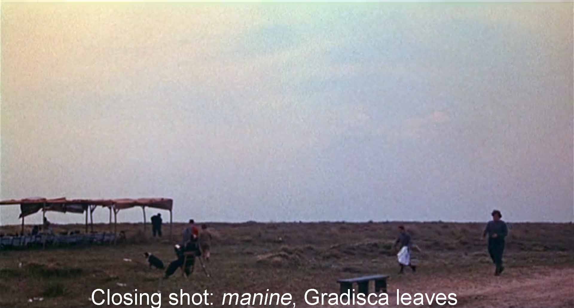 Closing shot: manine, Gradisca leaves