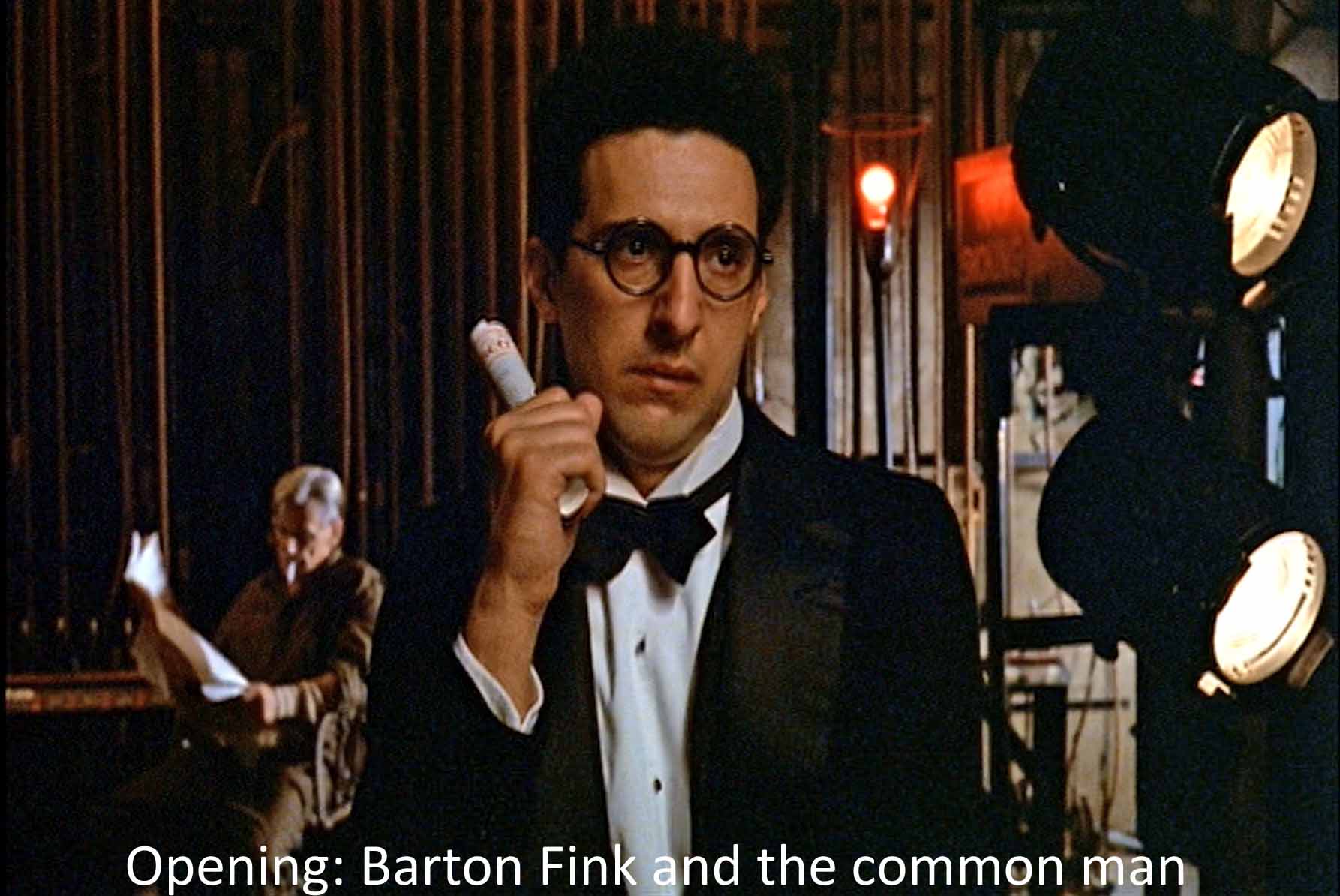 Opening: Barton Fink and the common man