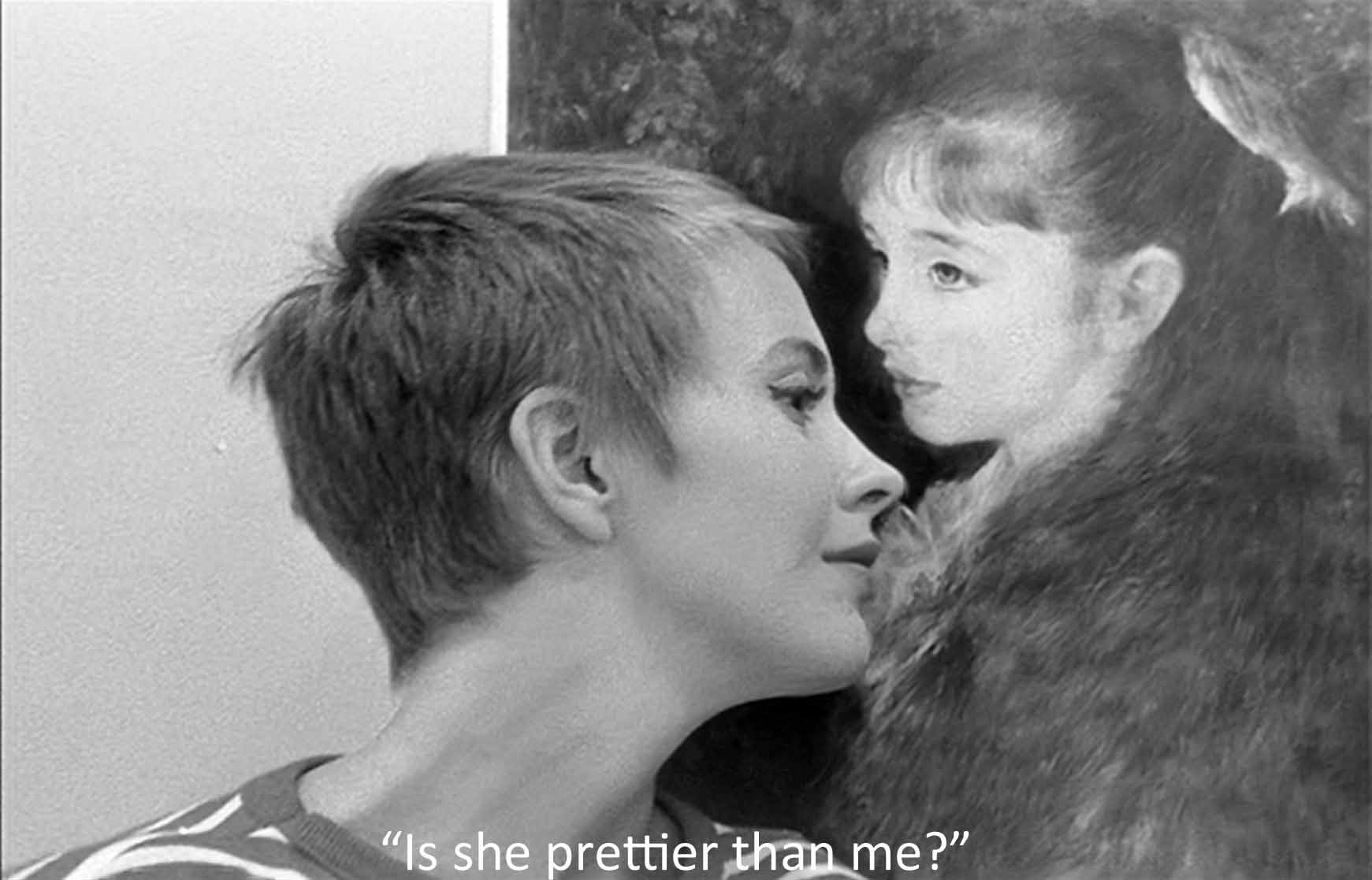 Is she prettier than me?