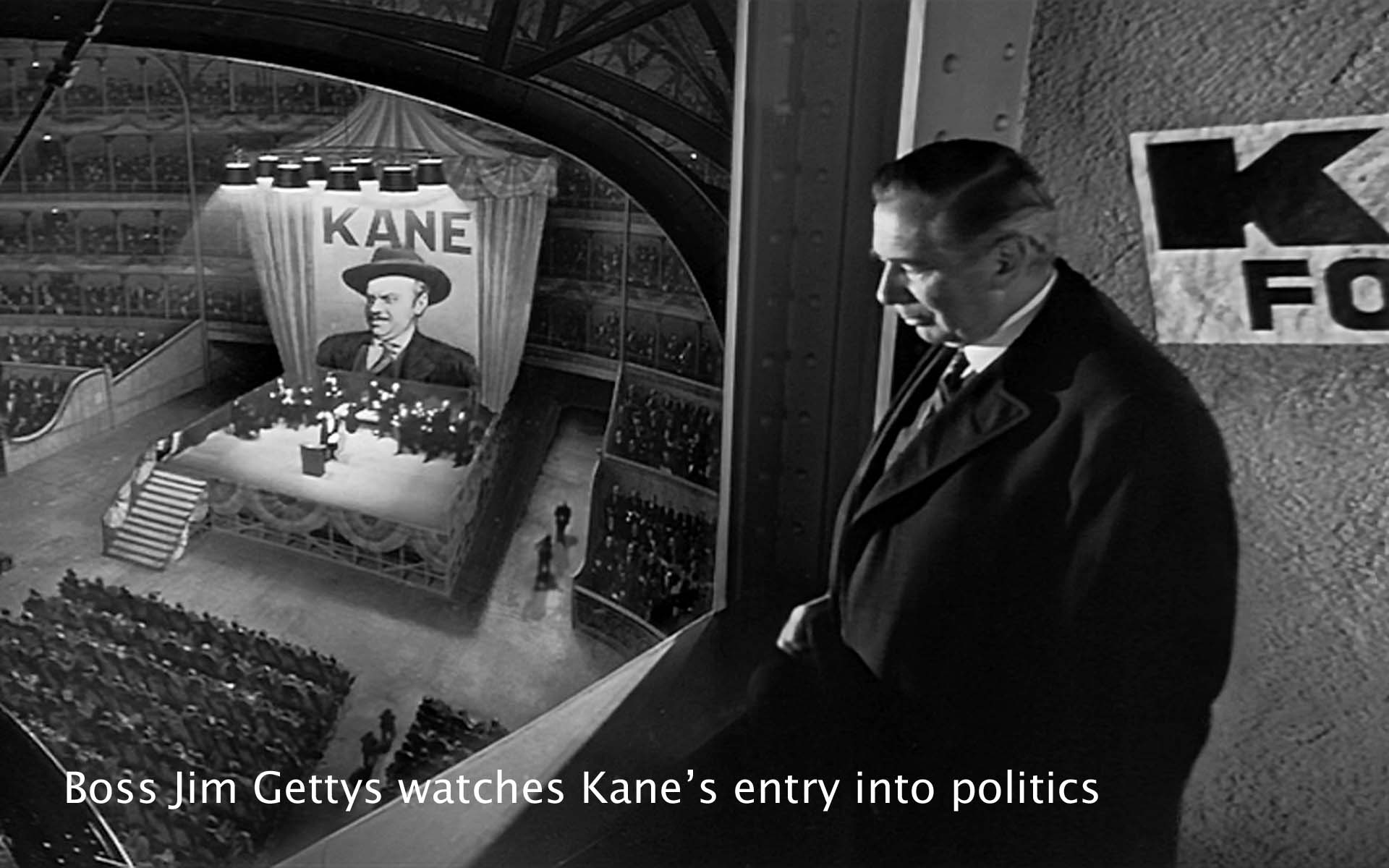 Boss Jim Gettys watches Kane's entry into politics