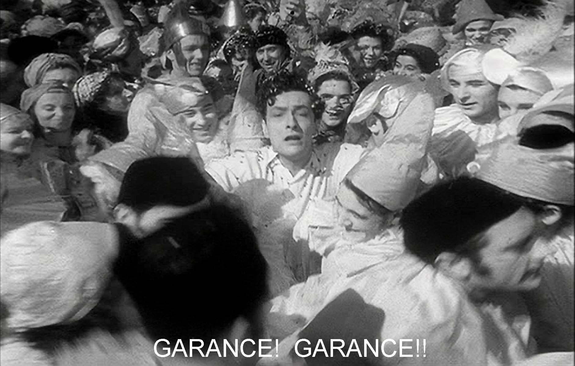 GARANCE!  GARANCE!