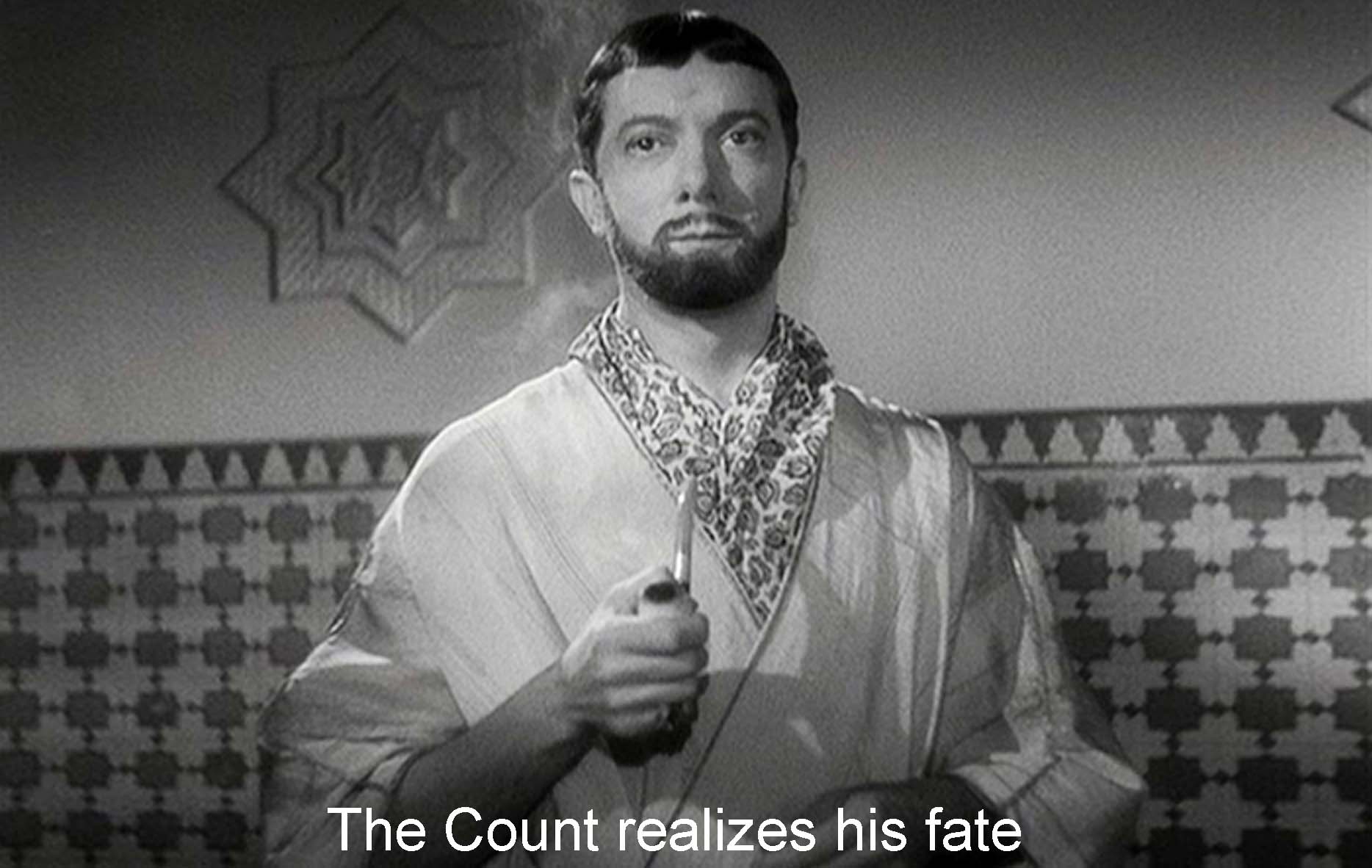 The Count realizes his fate