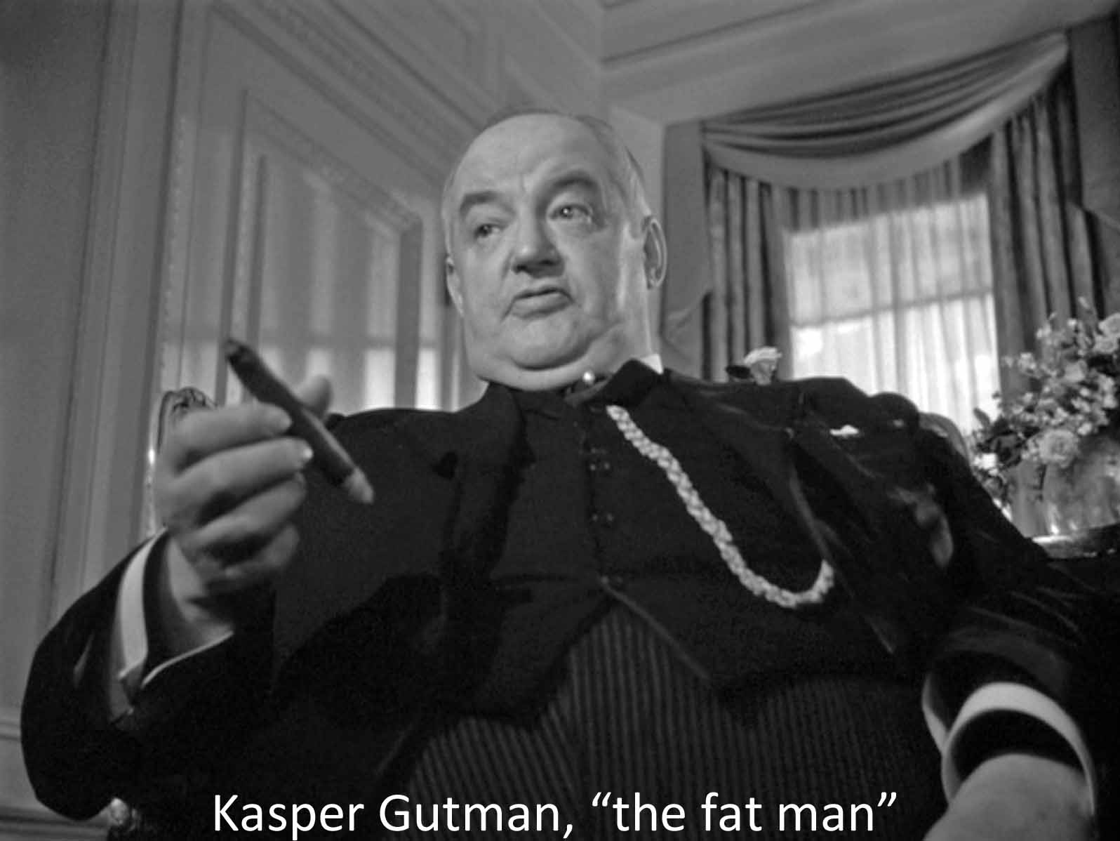 Kasper Gutman, the fat man