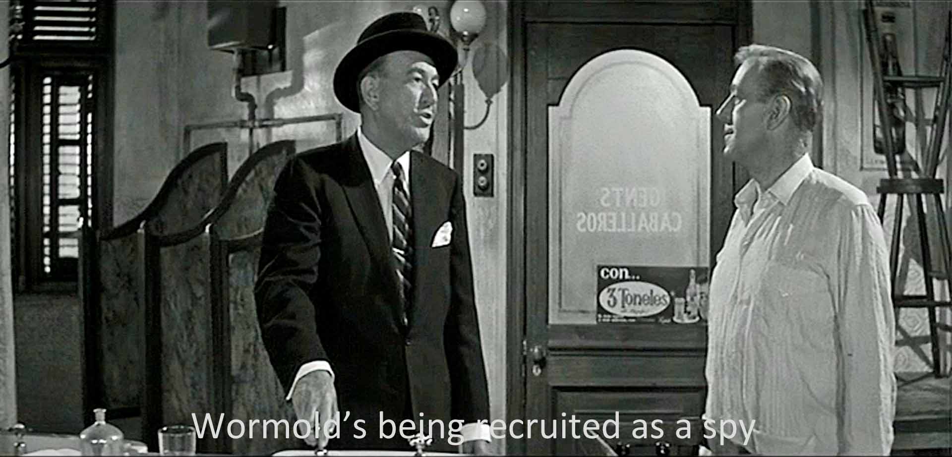 Wormold’s being recruited as a spy