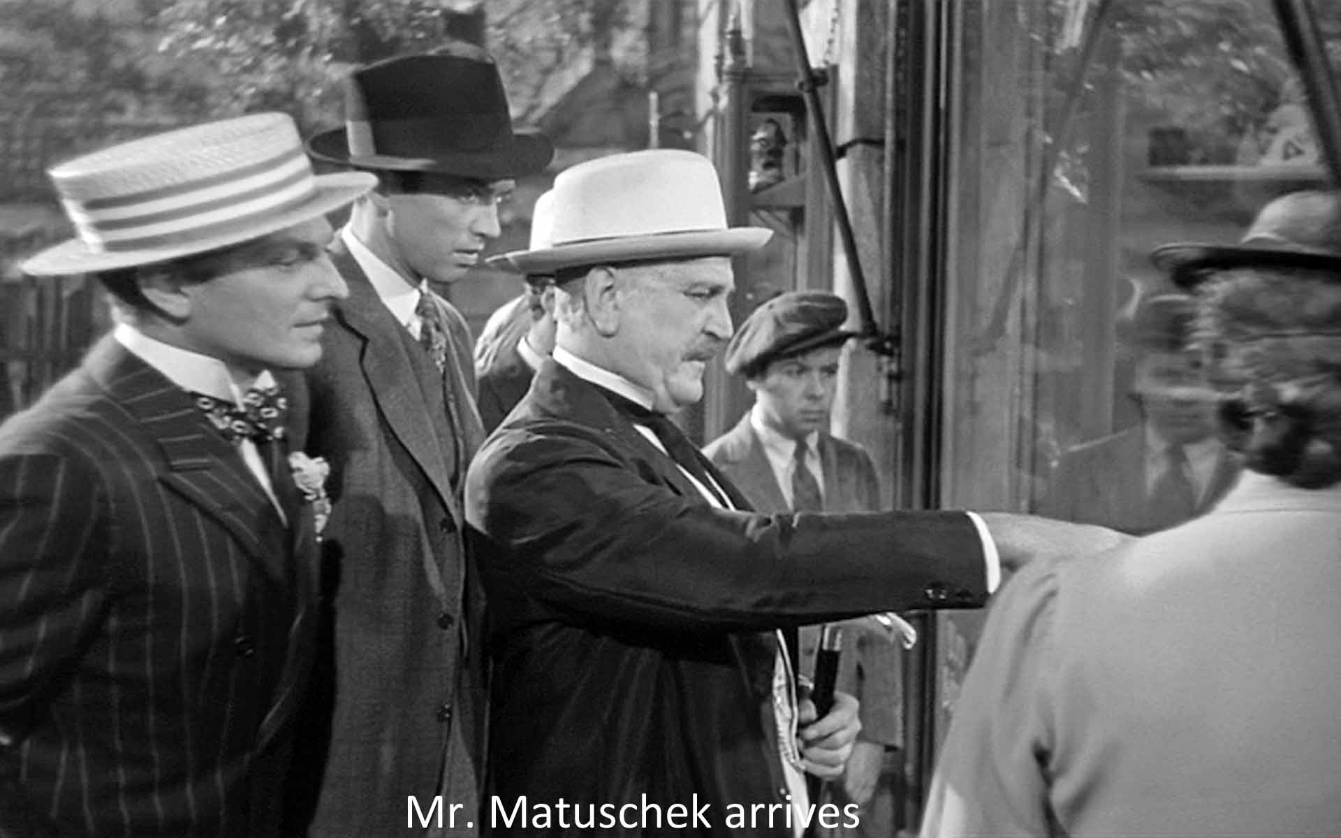 Mr. Matuschek arrives