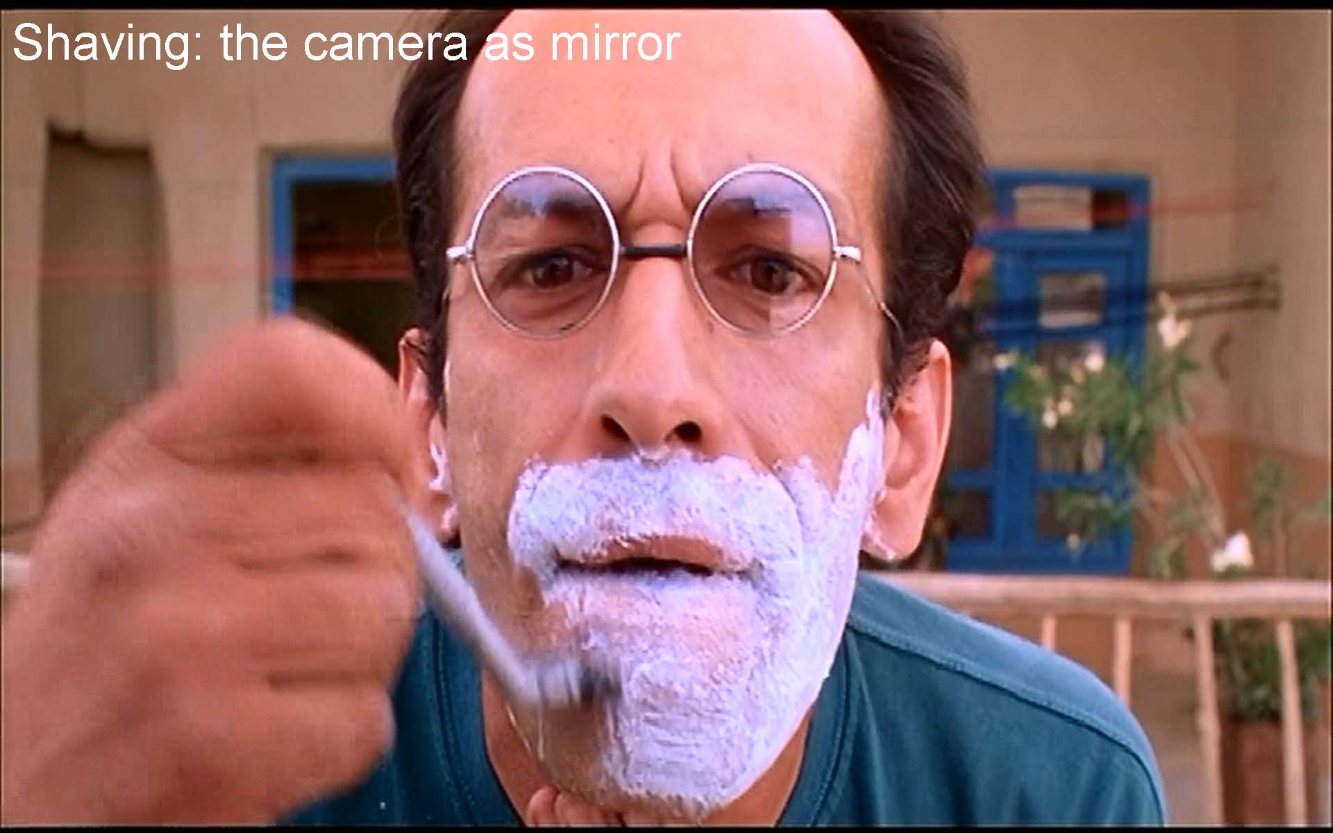 Shaving: the camera as mirror