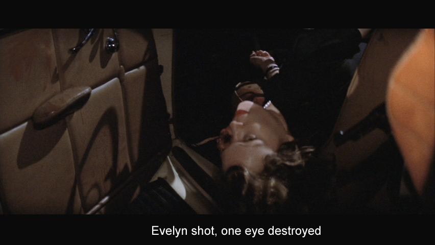 Evelyn shot, one eye (or I) destroyed